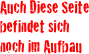 Auch Diese Seite befindet sich noch im Aufbau
